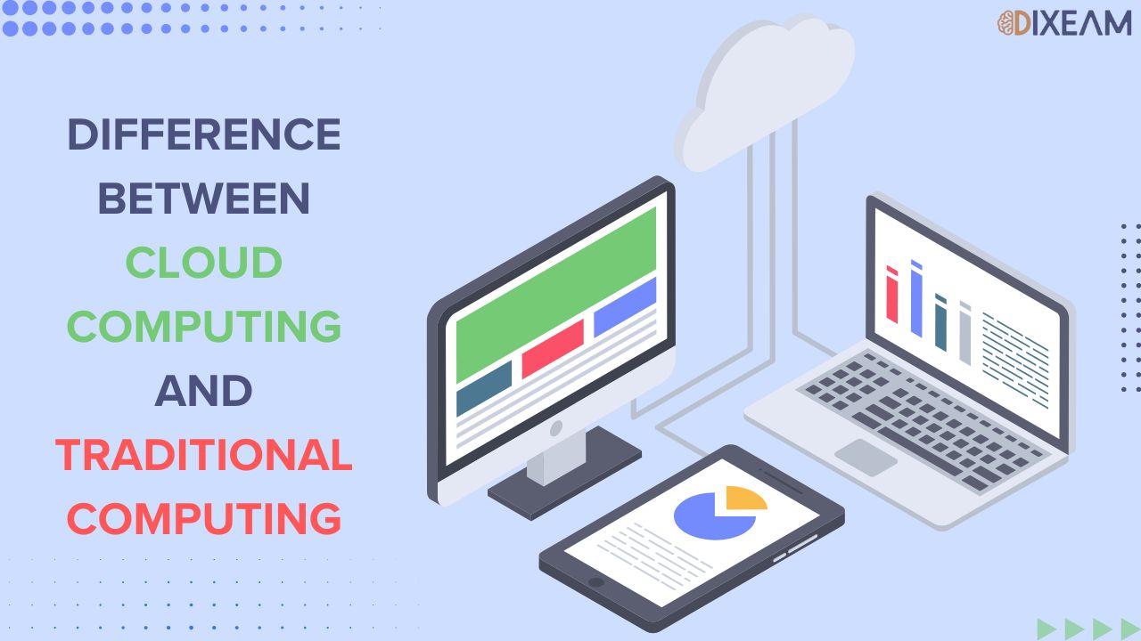 Difference between Cloud Computing and Traditional Computing
